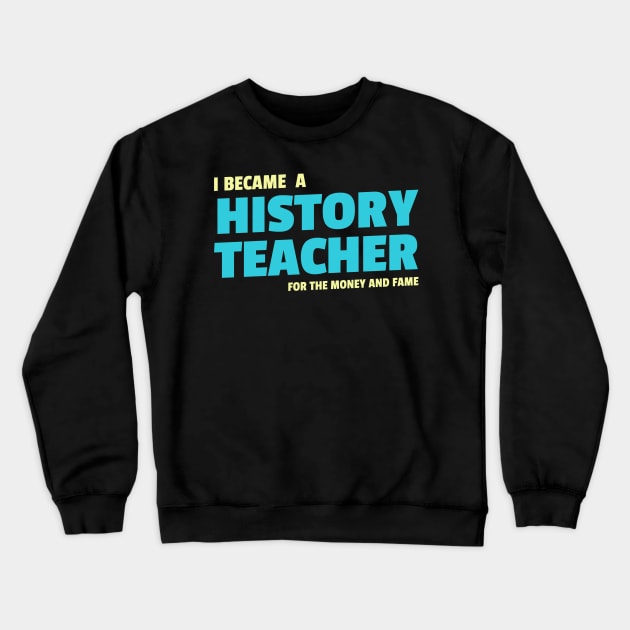 History teacher funny Crewneck Sweatshirt by Lumintu Merch